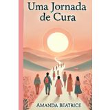 Uma Jornada de Cura