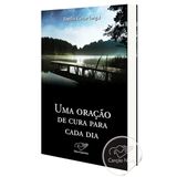 Uma Oracao De Cura Para Cada Dia