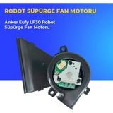 Ümit Maker Anker Eufy LR30 Robot Süpürge Fan Motoru