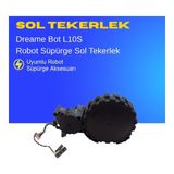 Ümit Maker Dreame Bot L10S Süpürge Sol Tekerlek Motoru