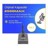 Ümit Maker Dyson V8 SV10 SV25 Absolute Tip1 Dikey Süpürge 2500 mAh 21.6 V Batarya – Orjinal Uyumlu Uzun Ömürlü, Yüksek Performans Pil