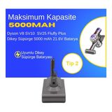 Ümit Maker Dyson V8 SV10 SV25 Fluffy Plus Tip2 Dikey Süpürge 5000 mAh 21.6 V Batarya – Orjinal Uyumlu Uzun Ömürlü, Yüksek Performans Pil