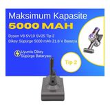 Ümit Maker Dyson V8 SV10 SV25 Tip 2 Dikey Süpürge 5000 mAh 21.6 V Batarya – Orjinal Uyumlu Uzun Ömürlü, Yüksek Performans Pil - 1 Adet