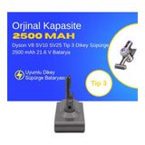 Ümit Maker Dyson V8 SV10 SV25 Tip 3 Dikey Süpürge 2500 mAh 21.6 V Batarya – Orjinal Uyumlu Uzun Ömürlü, Yüksek Performans Pil