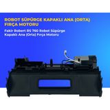 Ümit Maker Fakir Robert Rs 760 Robot Süpürge Kapaklı Ana (Orta) Fırça Motoru