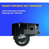 Ümit Maker Irobot Roomba E5 Robot Süpürge Sol Tekerlek