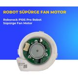 Ümit Maker Roborock P10S Pro Robot Süpürge Fan Motor