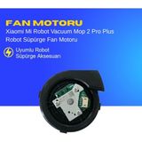 Ümit Maker Xiaomi Mi Robot Vacuum Mop 2 Pro Plus Robot Süpürge Fan Motoru