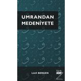 Umrandan Medeniyete - Lütfi Bergen
