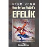Umur Bey’den Atatürk’e Efelik - Etem Oruç