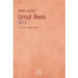 UMUT İLKESİ CILT 2 - ERNST BLOCH