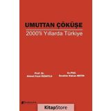 Umuttan Çöküşe 2000'li Yıllarda Türkiye - Kolektif