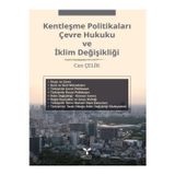 Umuttepe Yayınları - Kentleşme Politikaları Çevre Hukuku ve İklim Değişikliği