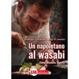 Un napoletano al wasabi. Fame. Riscatto. Dignità