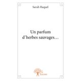 Un parfum d'herbes sauvages...