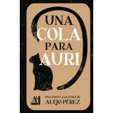 Una cola para Auri: Una aventura sobre gatos en un mundo fantástico