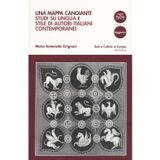 Una mappa cangiante. Studi su lingua e stile di autori italiani contemporanei (Testi e culture in Europa)