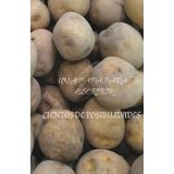 Una papa para escribir-cuaderno de papa para una escritura amena: cuadeno para escritura,con una base de papa para escribrir, que mas interesante que una papa?