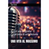 Una Vita Al Massimo: Non è una biografia - È l'anatomia di un'infezione