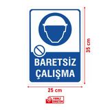 Ünal Baretsiz Çalışma Uyarı Levhası | Dayanıklı Pvc Malzemeden Üretilmiş İş Güvenliği Levhası