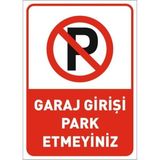 Ünal Grup Garaj Girişi Park Etmeyin Uyarı Ikaz Levhası Park Yasak Levhası A4 Ebat PVC Kaplama Malzeme Özellikleri