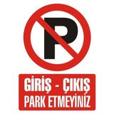 Ünal Grup Giriş-Çıkış Park Etmeyiniz Dekote Uyarı Levhası 25 x 35 cm