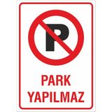 Ünal Grup Iş Güvenliği Uyarı Levhası 24X34 Cm. (Park Yapılmaz) (İg020)