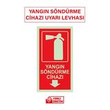 Ünal Yangın Söndürme Cihazı Uyarı Levhası | Fosforlu, Dayanıklı Ve Standart Ölçülü Uyarı Tabelası