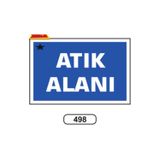 Ünalgrup Atık Alanı Uyarı İkaz Levhası Kolay Montaj İş Yeri Apartman Uyumlu Pvc İkaz Tabelası