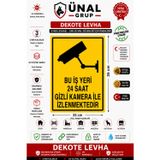 Ünalgrup Bu İş Yeri 24 Saat Gizli Kamera İle İzlenmektedir Uyarı Levhası 25X35 Cm Dekota
