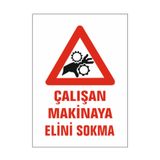 ÜNALGRUP Çalışan Makinaya Elini Sokma Uyarı Levhası, PVC, 25x35 cm, İş Güvenliği İkaz Tabelası, Kolay Montaj