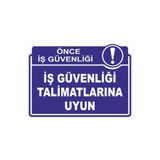 Ünalgrup Dekota İş Güvenliği Talimatlarına Uyun Uyarı Levhası, Mavi, 25x35 cm