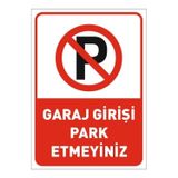 Ünalgrup Garaj Girişi Park Etmeyin Uyarı İkaz Park Yasak Levhası A4 Ebat Sticker Folyo Kolay Montaj