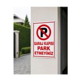 Ünalgrup Garaj Kapısı Park Etmeyiniz Tabelası 25X35 Cm A Kalite Pvc Dekota Uyarı Levhası