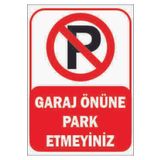 ünalgrup Garaj Önüne Park Etmeyiniz Uyarı Levhası 25*35 Cm