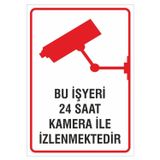 Ünalgrup İş Güvenliği Uyarı Levhası 24X34 Cm. (Bu İş Yeri 24 Saat İzlenmektedir) Uyumlu Pvc