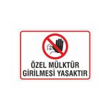 Ünalgrup İş Güvenliği Uyarı Levhası 24X34 Cm. (Özel Mülktür Girilmesi Yasaktır) (İg033) Pvc
