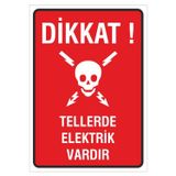 Ünalgrup İş Güvenliği Uyarı Levhası 25X35 Cm. (Dikkat Tellerde Elektrik Var) Pvc İkaz Tabelası