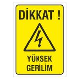 Ünalgrup İş Güvenliği Uyarı Levhası 25X35 Cm. (Dikkat Yüksek Gerilim) (D 1724 007 Pvc İkaz Tabelası