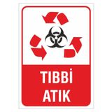 Ünalgrup İş Güvenliği Uyarı Levhası 25X35 Cm. (Tıbbi Atık) (D 1724 004 Pvc İkaz Tabelası