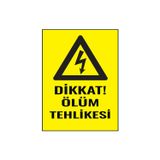 ünalgrup l Dikkat Ölüm Tehlikesi 25x35 cm Uyarı Levhası Yönlendirme Tabelası Kolay Montaj PVC