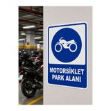 ünalgrup Motosiklet Park Alanı Uyarı Levhası Dekota PVC 25x35 cm Tabelası Otopark Garaj