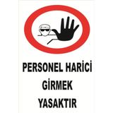 ÜNALGRUP Personel Harici Girmek Yasaktır Uyarı Levhası, PVC, 25x35 cm, Kırmızı-Siyah, İş Güvenliği Tabelası, Duvar Montajlı