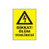 Ünalgrup PVC Dikkat Ölüm Tehlikesi Uyarı Levhası, Sarı, 25x35 cm, Kolay Montaj