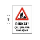Ünalgrup PVC İş Güvenlik Uyarı Levhası, Dikkat Çalışma Var Yaklaşma, Kolay Montaj