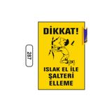 ünalgrup PVC Uyarı Levhası Dikkat Islak El ile Şalteri Elleme, 25x35 cm, Serigrafi Baskı, Silikон veya Çift Taraflı Bant Montaj