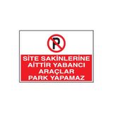 Ünalgrup Site Sakinlerine Aittir Yabancı Araçlar Park Yapamaz Uyarı Levhası, Forex Malzeme, 25x35 cm