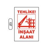 Ünalgrup Tehlike İnşaat Alanı Uyarı İkaz Levhası, Kolay Montaj, İş Yeri ve Apartman Uyumlu