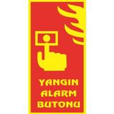 Ünalgrup Yangın Alarm İhbar Sireni Ve Butonu 12X24 Cm Fosforlu Fotolümen Dekota Uyarı Levhası