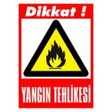 Ünalgrup Yangın Tehlikesi Uyarı Levhası, Dikkat İkazı, 3 mm Dekota, 25x35 cm, Kırmızı-Sarı, İş Güvenliği Tabelası, Duvara Monte